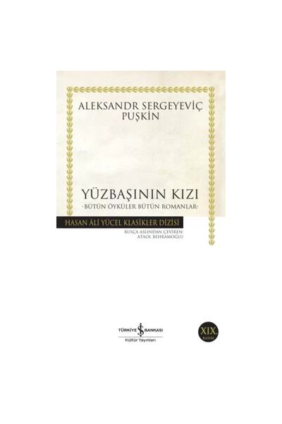 TÜRKİYE İŞ BANKASI KÜLTÜR YAYINLARI YÜZBAŞININ KIZI - HASAN ALİ YÜCEL KLASİKLERİ
