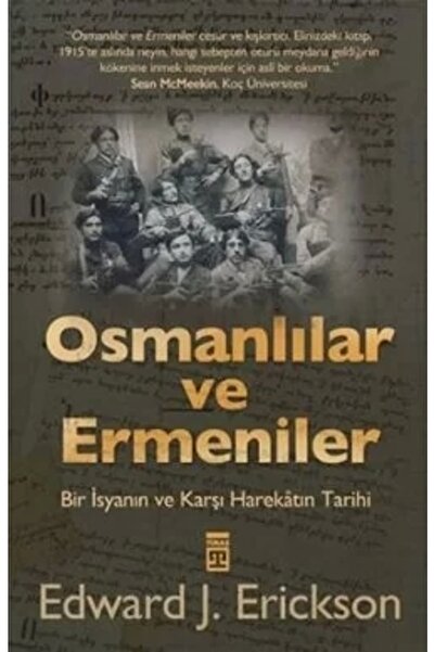 Timaş Yayınları Osmanlılar Ve Ermeniler & Bir Isyan Ve Karşı Harekatın Tarihi