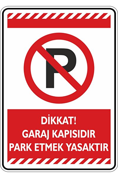 isgtabelam 25x35cm / Fosforlu Etiket/Dikkat! Garaj Kapısıdır. Park Etmek Yasa...