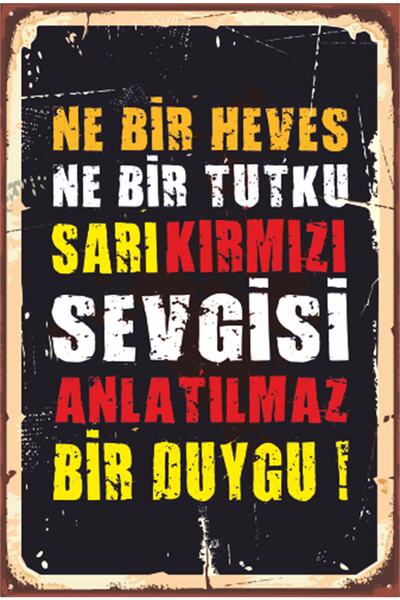 Hayat Poster Ne Bir Heves Ne Bir Tutku Sarı Kırmızı Fulbol Takım Taraftar Ret...