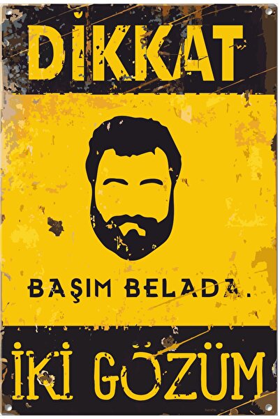 Hayat Poster Dikkat Ahmet Kaya Başım Belada Iki Gözüm Uyarı Levhası Retro Ahş...