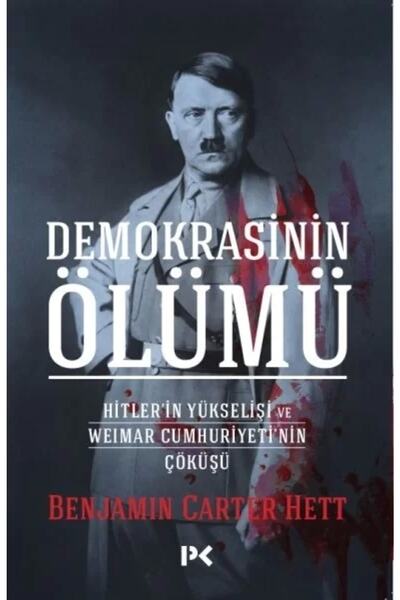 Profil Kitap Demokrasinin Ölümü - Hitler’in Yükselişi Ve Weımar Cumhuriyeti’n...