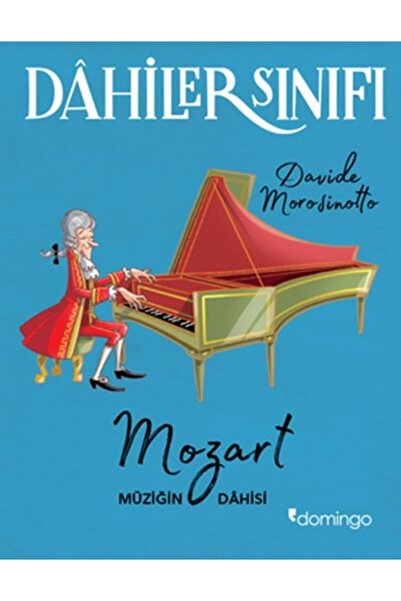 Domingo Yayınevi Dahiler Sınıfı: Mozart Müziğin Dahisi