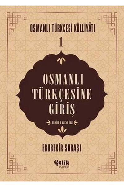 Çelik Yayınevi Introduction to Ottoman Turkish