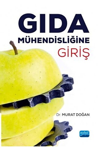 Nobel Akademik Yayıncılık Nobel Gıda Mühendisliğine Giriş - Murat Doğan Nobel...
