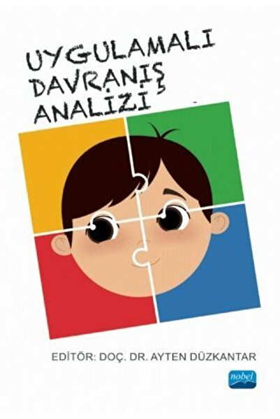 Nobel Akademik Yayıncılık Nobel Uygulamalı Davranış Analizi - Ayten Düzkantar...