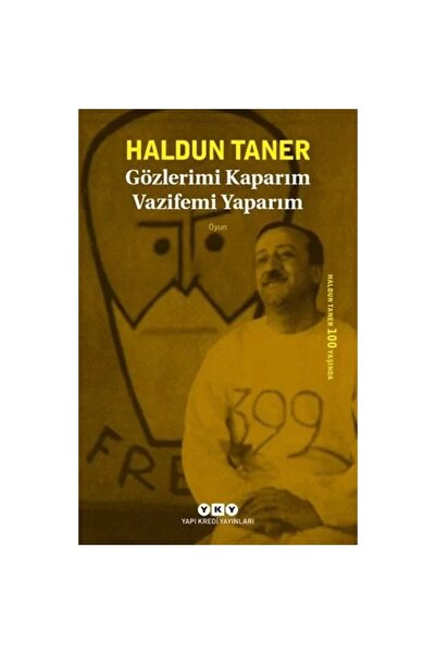 Yapı Kredi Yayınları Gözlerimi Kaparım Vazifemi Yaparım Haldun Taner