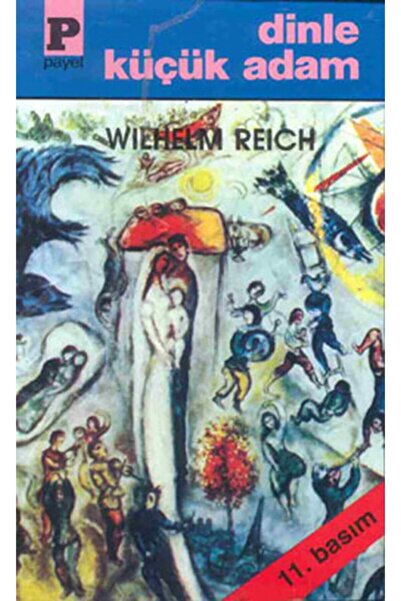 Payel Yayınları Dinle Küçük Adam - Wilhelm Reich
