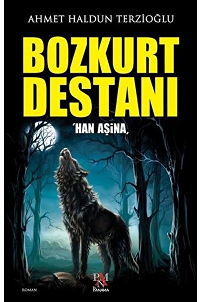 Panama Yayıncılık Bozkurt Destanı Ahmet Haldun Terzioğlu
