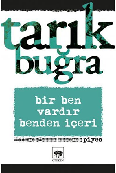 Ötüken Neşriyat Bir Ben Vardır Benden Içeri - Tarık Buğra 9786051559810