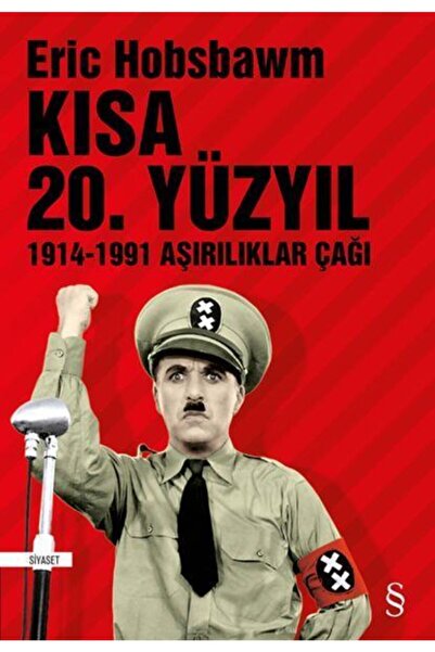 Everest Yayınları Kısa 20. Yüzyıl 1914 1991 Aşırılıklar Çağı