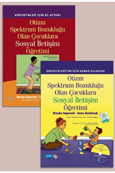 Nobel Akademik Yayıncılık OTİZM SPEKTRUM BOZUKLUĞU OLAN ÇOCUKLARA SOSYAL İLETİŞİM ÖĞRETİMİ - Ebeveyn Eğitimi İçin Uzman Kılavu
