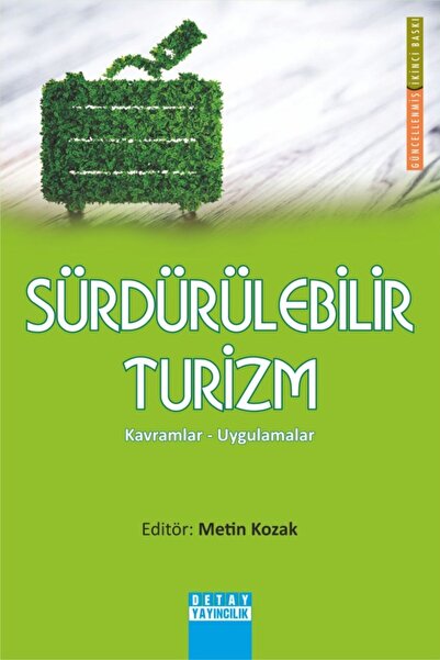 Sürdürülebilir Turizm Kavramlar Ve Uygulamalar / Metin Kozak