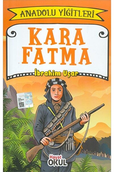 Genç Hayat Kara Fatma - Anadolu Yiğitleri - Ibrahim Uçar - Hayat Yayınları