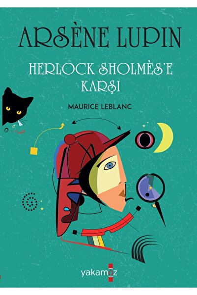 Yakamoz Yayınları Arsene Lupın - Herlock Sholmes'e Karşı