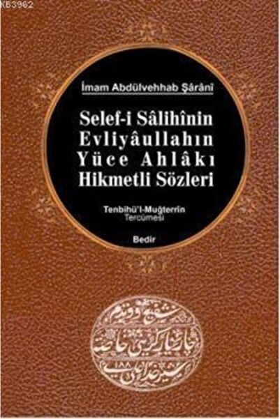 Selef I Salihinin, Evliyaullahın Yüce Ahlakı Hikmetli Sözleri Tenbihü'l Muğterrin Tercümesi