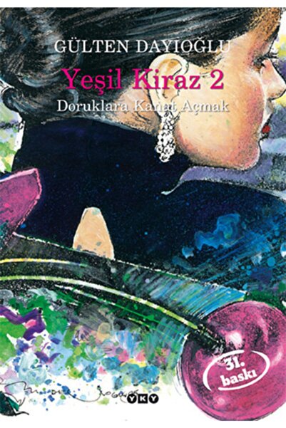 Yapı Kredi Yayınları Yeşil Kiraz 2 4 Gülten Dayıoğlu 9789753633604