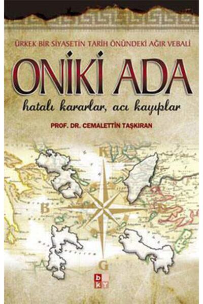 Babıali Kültür Yayıncılığı -oniki Ada - Hatalı Kararlar, Acı Kayıplar-cemalet...