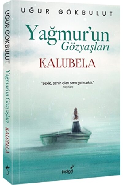 İndigo Kitap Yayınları Yağmur’un Gözyaşları - Kalubela