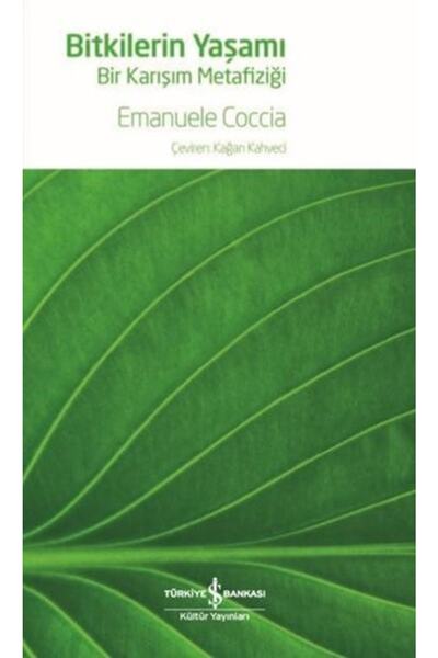 TÜRKİYE İŞ BANKASI KÜLTÜR YAYINLARI Bitkilerin Yaşamı - Bir Karışım Metazifiği