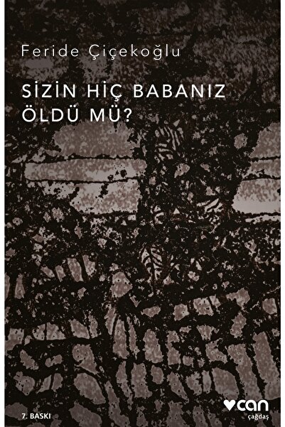 CAN Sizin Hiç Babanız Öldü Mü?