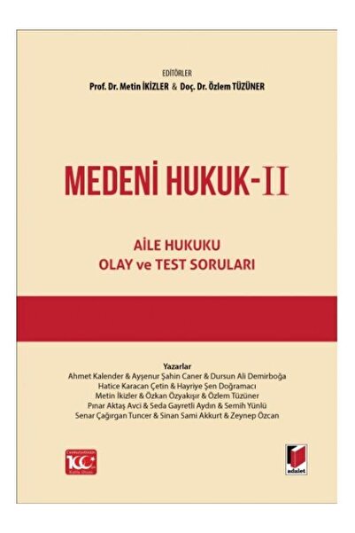 Adalet Yayınevi Medeni Hukuk Iı (AİLE HUKUKU, OLAY VE TEST SORULARI) - Metin ...