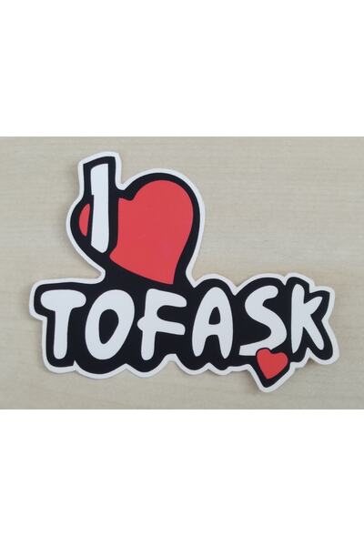 Yerli I Love Tofaşk Sticker (SİYAH) 10,5x8cm (2ADET FİYATI) Tofaş Yazısı ,tof...