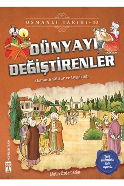 Timaş Yayınları Dünyayı Değiştirenler - Osmanlı Tarihi 10