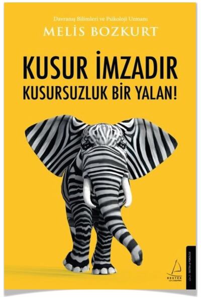 Kusur Imzadır Kusursuzluk Bir Yalan! (melis Bozkurt) -