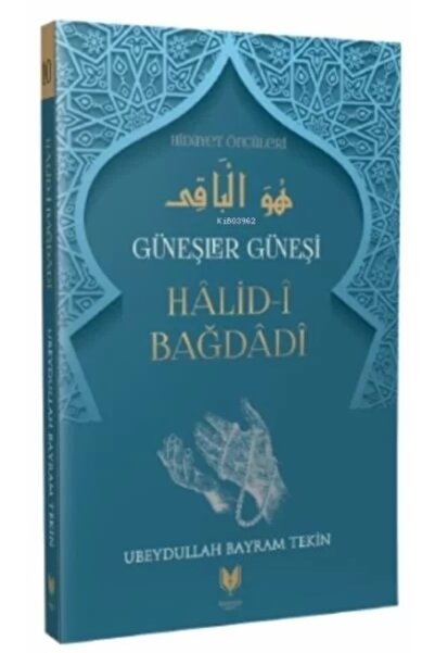 Rabbani Yayınevi Halid-i Bağdadi Güneşler Güneşi Hidayet Öncüleri 10 Ubeydull...