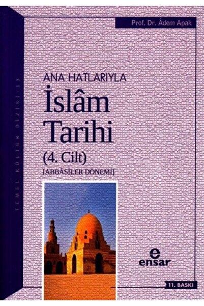 Ensar Neşriyat Ana Hatlarıyla Islam Tarihi (4 Cilt)