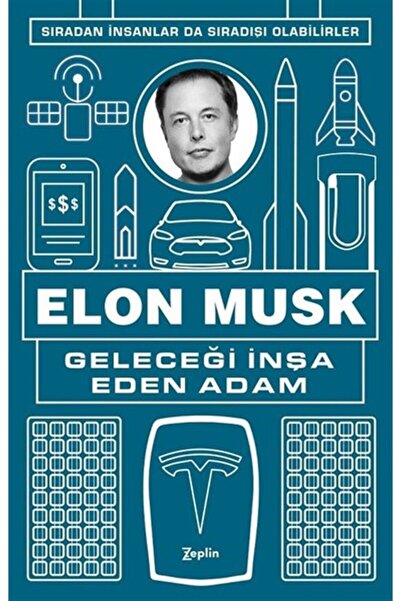 Zeplin Kitap Geleceği Inşa Eden Adam - Elon Musk - Kitap - Elon Musk Kitabı
