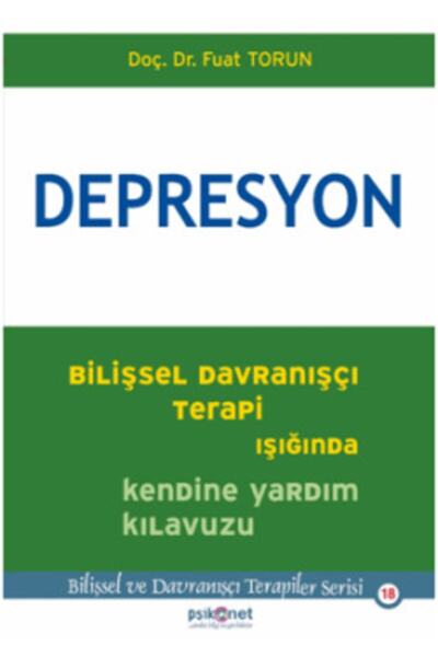 Psikonet Yayınları Depresyon - Bilişsel Davranışçı Terapi Işığında Kendine Ya...