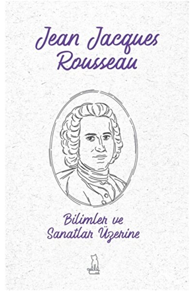 Felix Kitap Bilimler Ve Sanatlar Üzerine Jean Jackques Rousseau 9786050620870