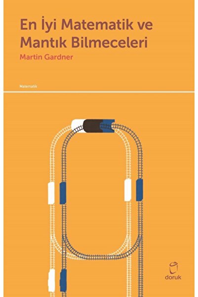Doruk Yayınları En Iyi Matematik Ve Mantık Bilmeceleri - - Martin Gardner Kitabı