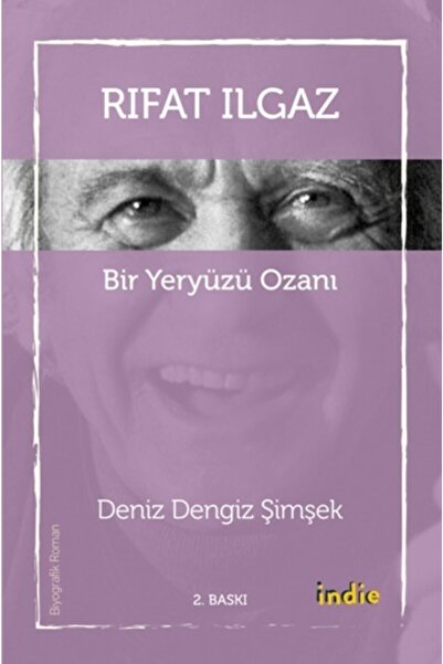 Rıfat Ilgaz Bir Yeryüzü Ozanı - Deniz Dengiz Şimşek