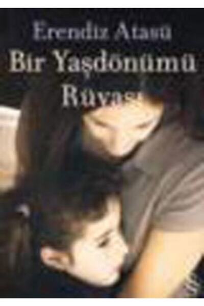 Everest Yayınları Bir Yaşdönümü Rüyası / Erendiz Atasü /