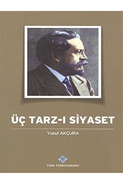 Generic Brand Üç Tarz-ı Siyaset / Yusuf Akçura