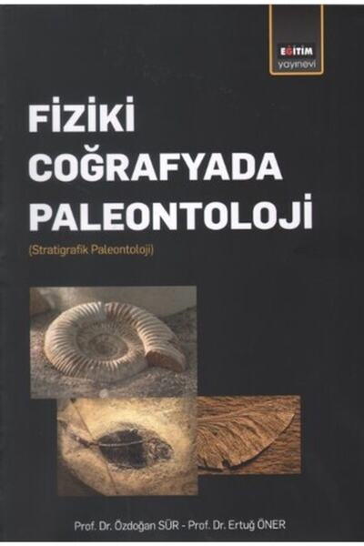Genel Markalar Fiziki Coğrafyada Paleontoloji / Ertuğ Öner / Eğitim Yayınevi ...