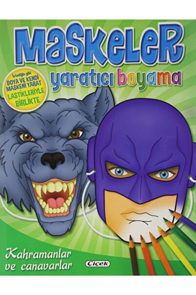 Çiçek Yayıncılık Heroes and Beasts - Masks Creative Painting / Collective / F...