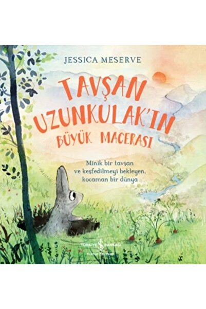 TÜRKİYE İŞ BANKASI KÜLTÜR YAYINLARI Tavşan Uzunkulak’ın Büyük Macerası