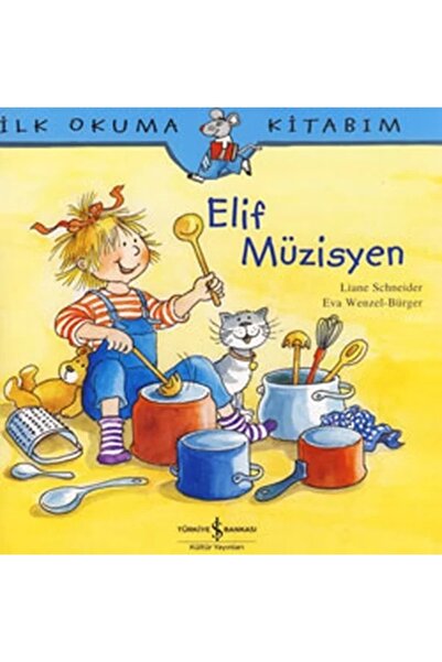 İş Bankası Kültür Yayınları كتاب قراءتي الأول هو Elif Musician