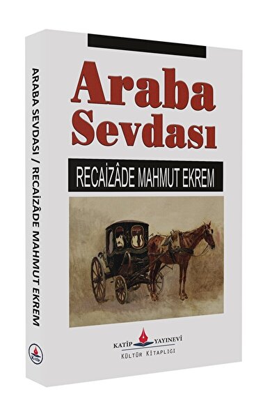 Katip Yayınları Araba Sevdası / Recaizade Mahmut Ekrem / / 9786256975576