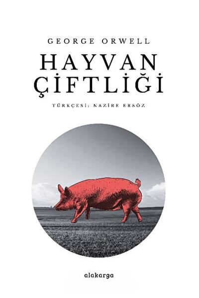Alakarga Sanat Yayınları Hayvan Çiftliği / George Orwell / / 9786057746764