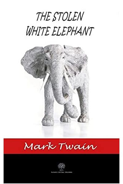 Kolektif Kitap The Stolen White Elephant Book by Mark Twain - Platanus Publishing
