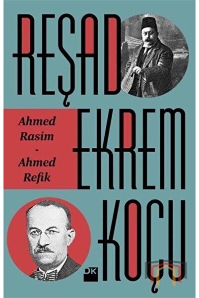 Doğan Kitap Ahmed Rasim - Ahmed Refik kitabı - Reşad Ekrem Koçu -