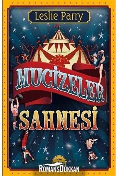 Martı Yayınları Mucizeler Sahnesi - - Leslie Parry Kitabı