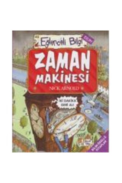 Timaş Çocuk Zaman Makinesi - Nick Arnold - Eğlenceli Bilgi Yayınları