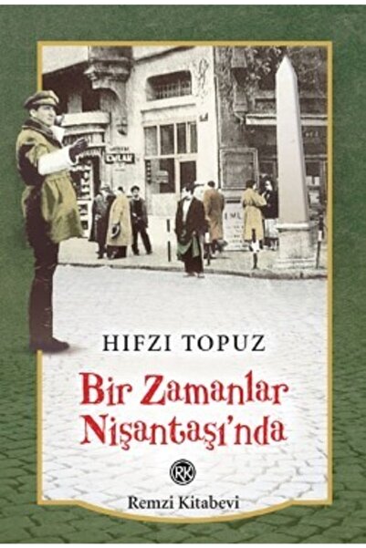 Remzi Kitabevi Hıfzı Topuz Bir Zamanlar Nişantaşı’nda Hıfzı Topuz