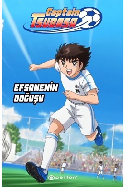 Epsilon Yayınevi Captain Tsubasa Efsanenin Doğuşu Yoiçi Takahaşi Karton Kapak